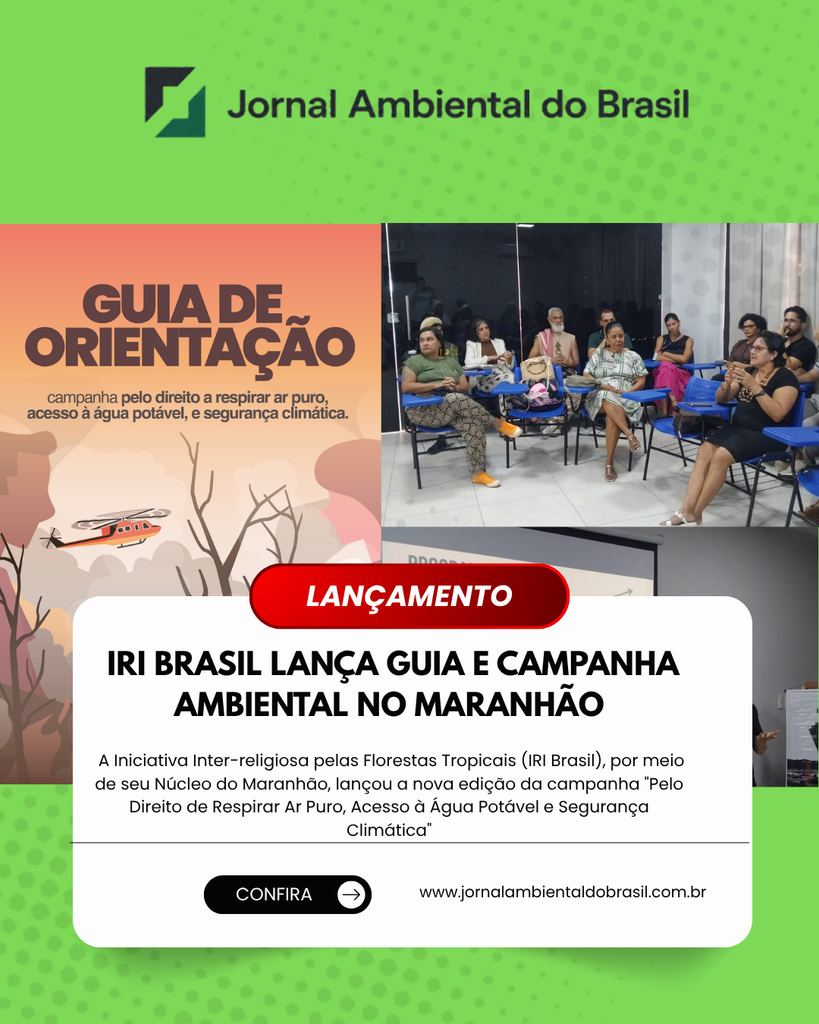 modelo-materia-post-819x1024 No Maranhão, IRI Brasil lança guia e campanha "Pelo Direito de Respirar Ar Puro, Acesso à Água Potável e Segurança Climática" em São Luís.